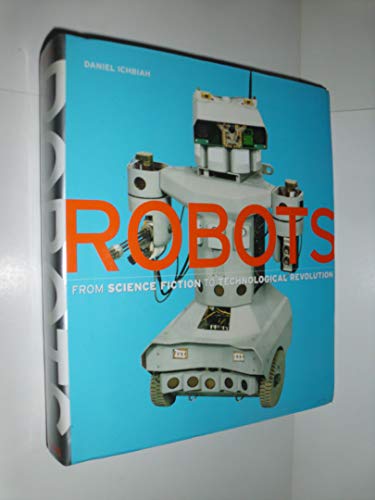 Beispielbild fr Robots: From Science Fiction to Technological Revolution zum Verkauf von SecondSale