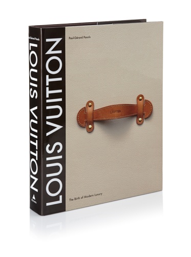 Louis Vuitton: The Birth of Modern Luxury - Paul-Gerard Pasols:  9780810959507 - AbeBooks