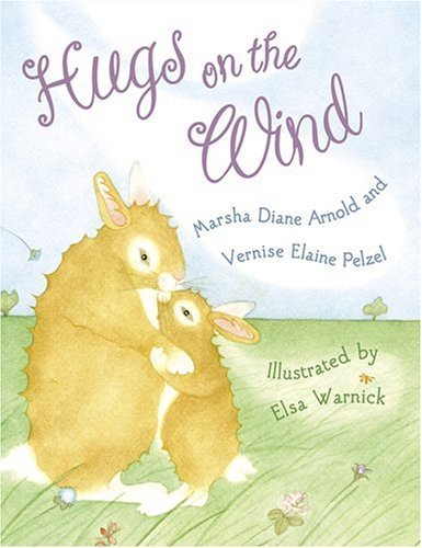 Hugs on the Wind (9780810959682) by Arnold, Marsha Diane; Pelzel, Vernise Elaine