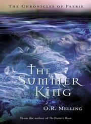 Stock image for The Summer King: The Chronicles of Faerie, Book 2 for sale by William Ross, Jr.