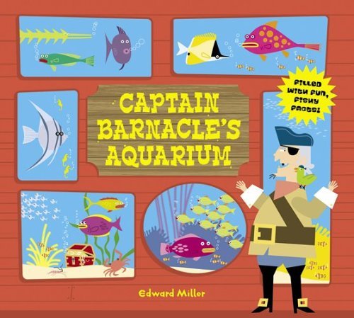 Captain Barnacle's Aquarium: Filled with Fun, Fishy Facts! (9780810959859) by Miller, Edward