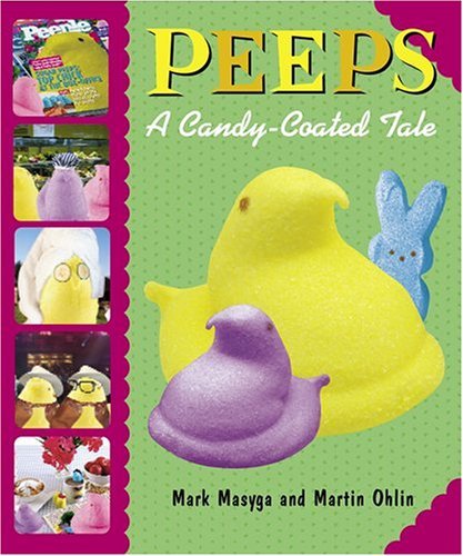 Stock image for Peeps: A Candy-Coated Tale for sale by SecondSale