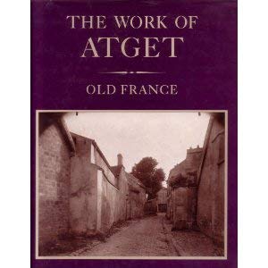 The Work of Atget Old France (9780810960084) by Szarkowski, John; Hambourg, Maria