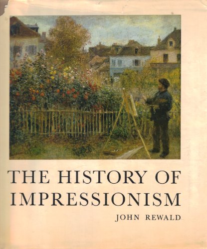 The History of Impressionism - John Rewald