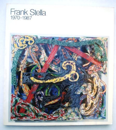 Stock image for Frank Stella 1970-1987. for sale by D & E LAKE LTD. (ABAC/ILAB)