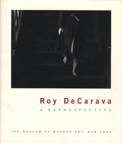 Imagen de archivo de Roy DeCarava: A Retrospective a la venta por Mullen Books, ABAA