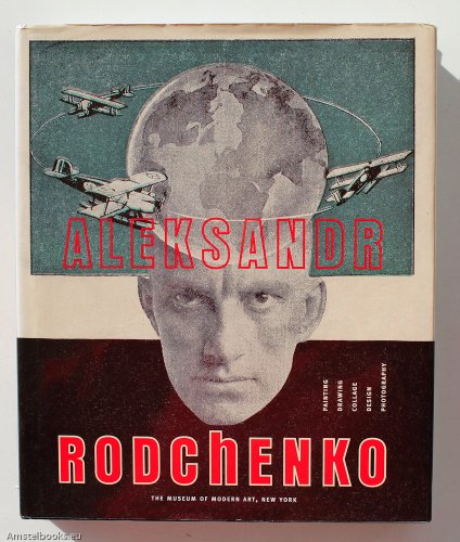 Aleksandr Rodchenko (9780810961876) by Dabrowski, Magdalena; Dickerman, Leah; Galassi, Peter; Aleksandr Rodchenko