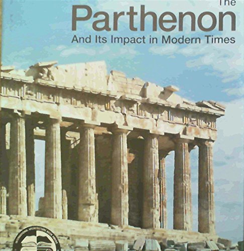 Stock image for The Parthenon and Its Impact in Modern Times for sale by Fahrenheit's Books