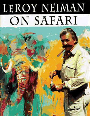 Stock image for Leroy Neiman on Safari for sale by HPB-Ruby