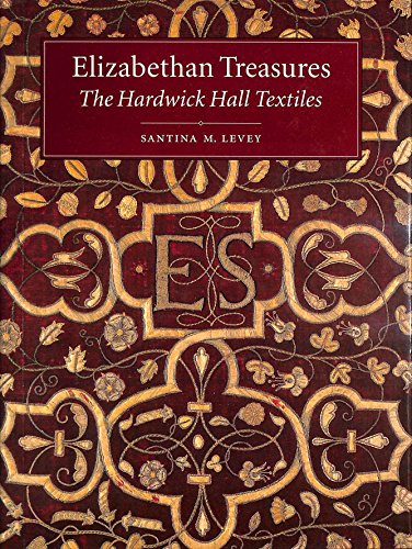 Elizabethan Treasures: The Hardwick Hall Textiles (9780810963535) by Levey, Santina M.