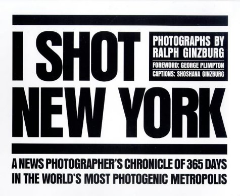 Stock image for I Shot New York for sale by Better World Books