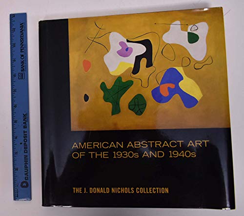 American Abstract Art of the 1930s and 1940s