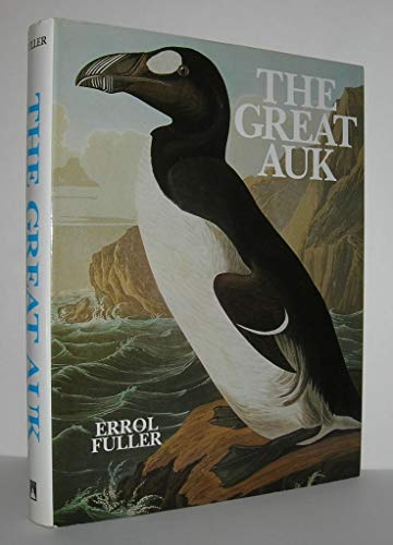 Imagen de archivo de THE GREAT AUK. By Errol Fuller. a la venta por Coch-y-Bonddu Books Ltd