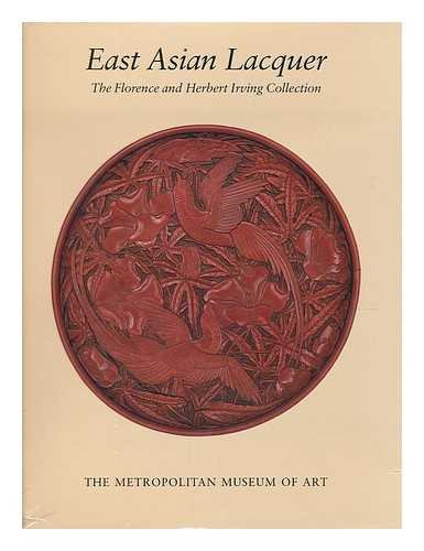 Beispielbild fr East Asian Lacquer: The Florence and Herbert Irving Collection zum Verkauf von Jackson Street Booksellers