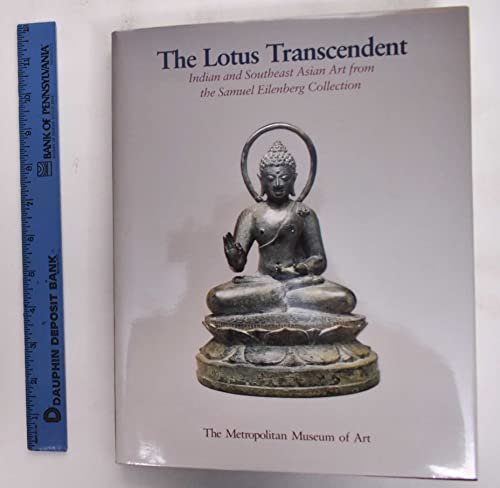 Beispielbild fr The Lotus Transcendent: Indian and Southeast Asian Art from the Samuel Eilenberg Collection zum Verkauf von COLLINS BOOKS