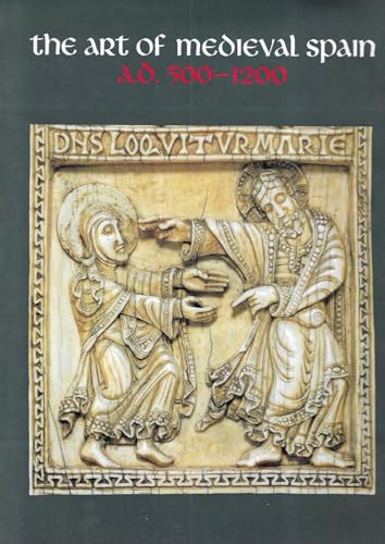 Beispielbild fr The Art of Medieval Spain, A. D. 500-1200 zum Verkauf von Better World Books