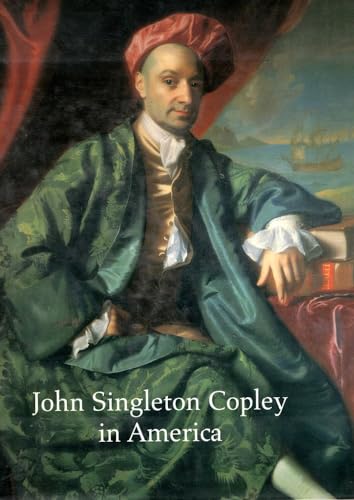 9780810964921: JOHN SINGLETON COPLEY IN AMERICA