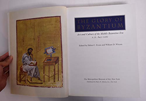 Stock image for The Glory of Byzantium / Art and Culture of the Middle Byzantine Era, A.D. 843-1261 for sale by Louis Tinner Bookshop