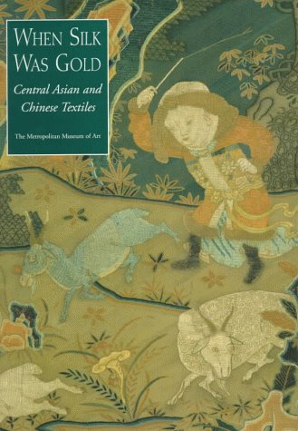 9780810965133: When Silk Was Gold: Central Asian and Chinese Textiles