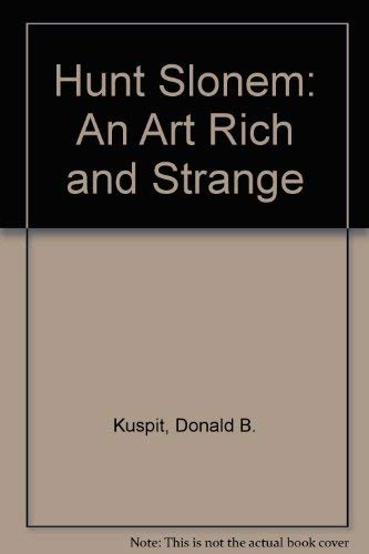 Hunt Slonem: An Art Rich and Strange (9780810965546) by Donald B. Kuspit