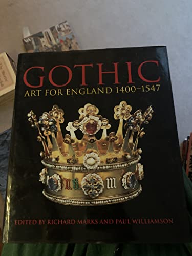 Stock image for Gothic: Art for England: 1400-1547 for sale by Books of the Smoky Mountains