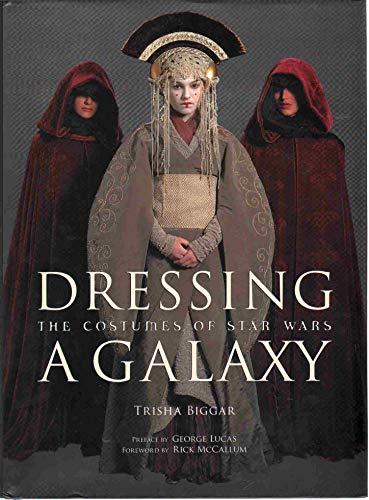 9780810965676: Dressing a galaxy: the costumes of Star Wars