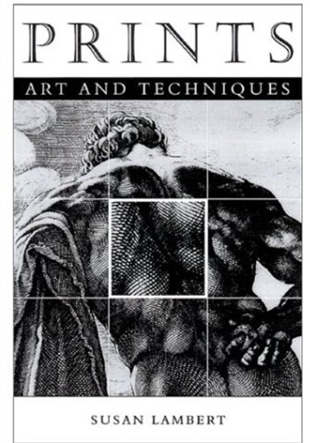 Beispielbild fr Prints : Art and Techniques zum Verkauf von Better World Books