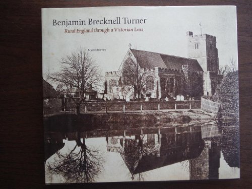 9780810965836: Benjamin Brecknell Turner: Rural England Through a Victorian Lens