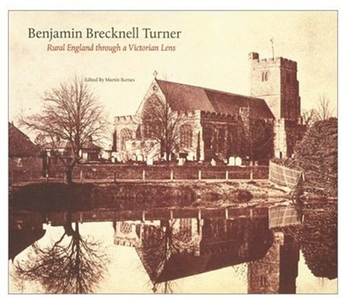 Stock image for Benjamin Brecknell Turner: Rural England Through a Victorian Lens (Victoria and Albert Museum Studies) for sale by Wonder Book