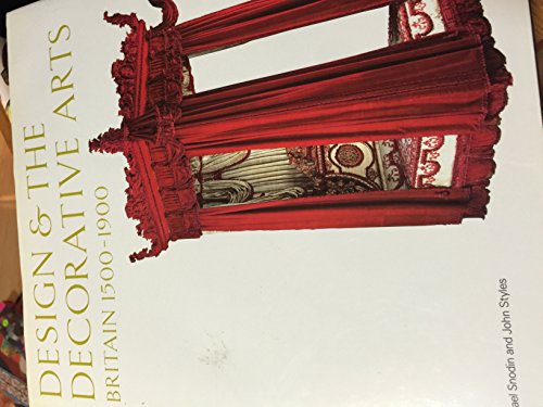 Beispielbild fr Design and the Decorative Arts : Britain 1500-1900 zum Verkauf von Better World Books