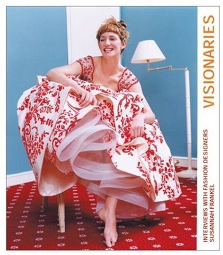 Imagen de archivo de Visionaries: Interviews with Fashion Designers a la venta por ThriftBooks-Atlanta