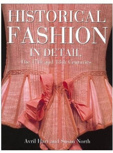 9780810966086: Historical Fashion in Detail: The 17th and 18th Centuries