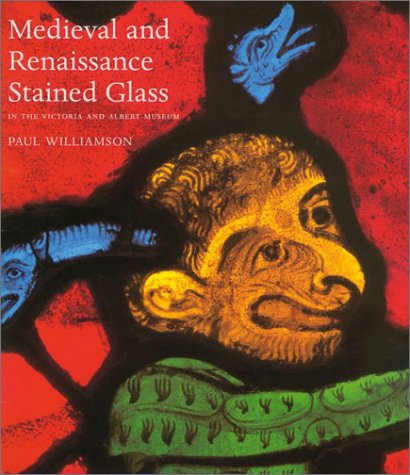 9780810966130: Medieval and Renaissance Stained Glass in the Victoria And Albert Museum