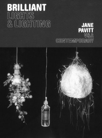 Beispielbild fr Brilliant: Lights & Lighting (V & A Contemporary) zum Verkauf von Half Price Books Inc.
