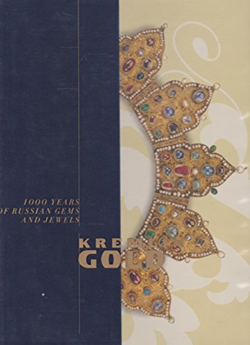 Stock image for Kremlin Gold: 1000 Years of Russian Gems and Jewels for sale by Hippo Books