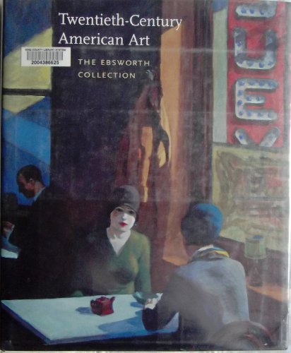 The Ebsworth Collection: Twentieth-Century American Art - Bruce Robertson