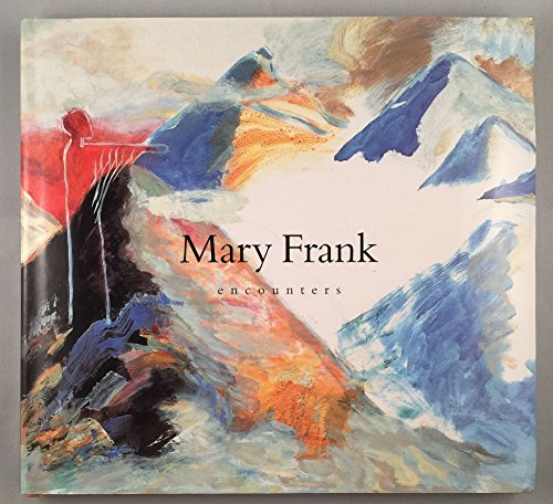 Stock image for Mary Frank: Encounters for sale by Goodwill Books