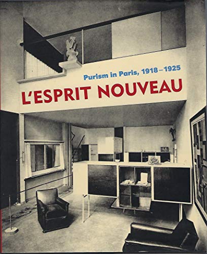 Imagen de archivo de L'ESPRIT NOUVEAU: PURISM IN PARIS, 1918 - 1925 a la venta por Black Swan Books, Inc.