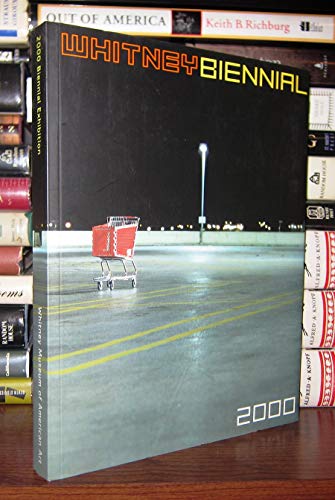 Beispielbild fr Whitney Museum of American Art: 2000 Biennial Exhibition zum Verkauf von ThriftBooks-Dallas