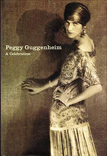 Beispielbild fr Peggy Guggenheim: A Celebration zum Verkauf von ANARTIST