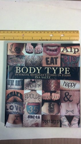 Beispielbild fr Body Type : Intimate Messages Etched in Flesh zum Verkauf von Better World Books