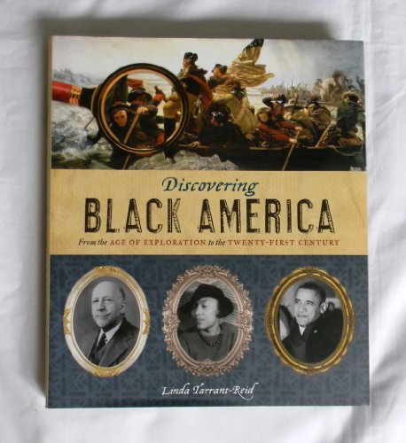 Beispielbild fr Discovering Black America: From the Age of Exploration to the Twenty-First Century zum Verkauf von SecondSale