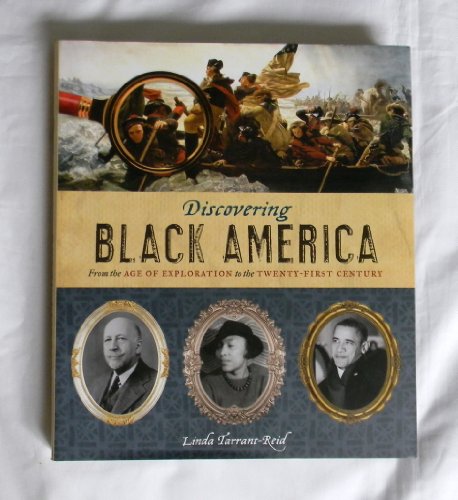 Discovering Black America: From the Age of Exploration to the Twenty-First Century - Tarrant-Reid, Linda