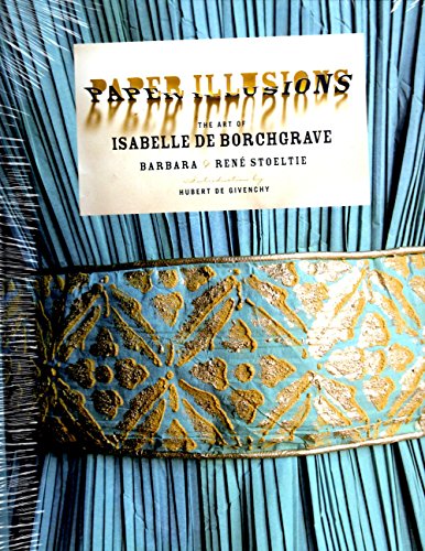 9780810971318: Paper Illusions: The Art of Isabelle de Borchgrave