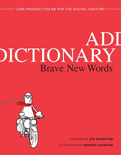 Beispielbild fr Addictionary: Brave New Words zum Verkauf von Half Price Books Inc.