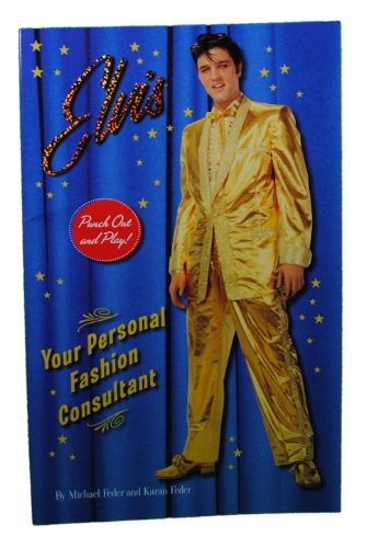 Stock image for Elvis: Your Personal Fashion Consultant [With Punch-Outs] for sale by ThriftBooks-Dallas