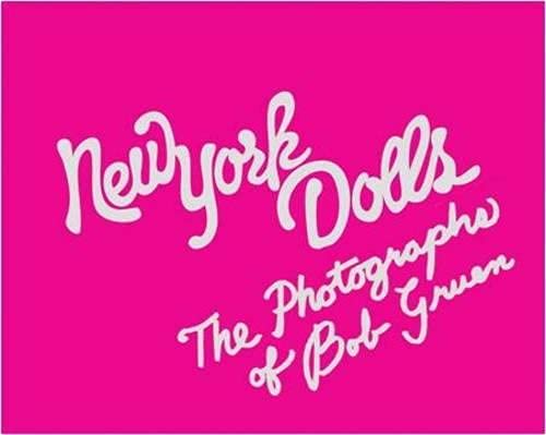 Stock image for New York Dolls: Photographs for sale by Jackson Street Booksellers
