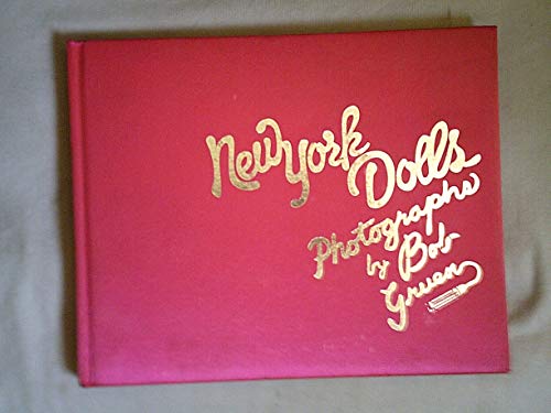 Stock image for New York Dolls: The Photographs of Bob Gruen for sale by Revaluation Books