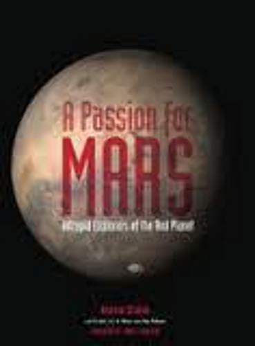 Beispielbild fr A Passion for Mars: Intrepid Explorers of the Red Planet zum Verkauf von SecondSale