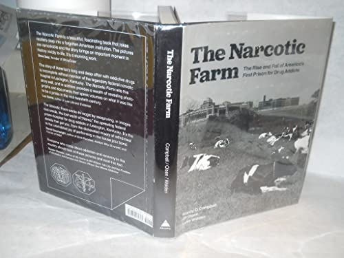 Imagen de archivo de The Narcotic Farm: The Rise and Fall of America's First Prison for Drug Addicts a la venta por HPB-Emerald